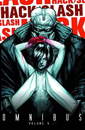 HACK/SLASH OMNIBUS VOLUME 5 di Daniel Leister & Elena Casagrande **NUOVO**