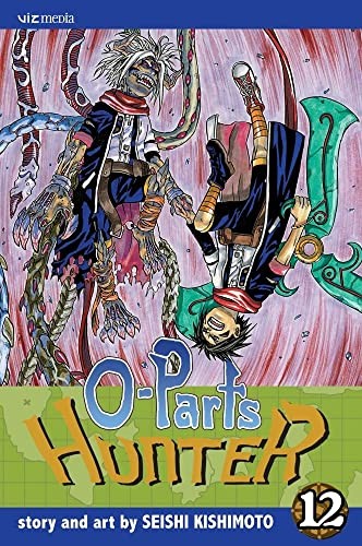 O-Parts Hunter, Vol. 12, Kishimoto, Seishi