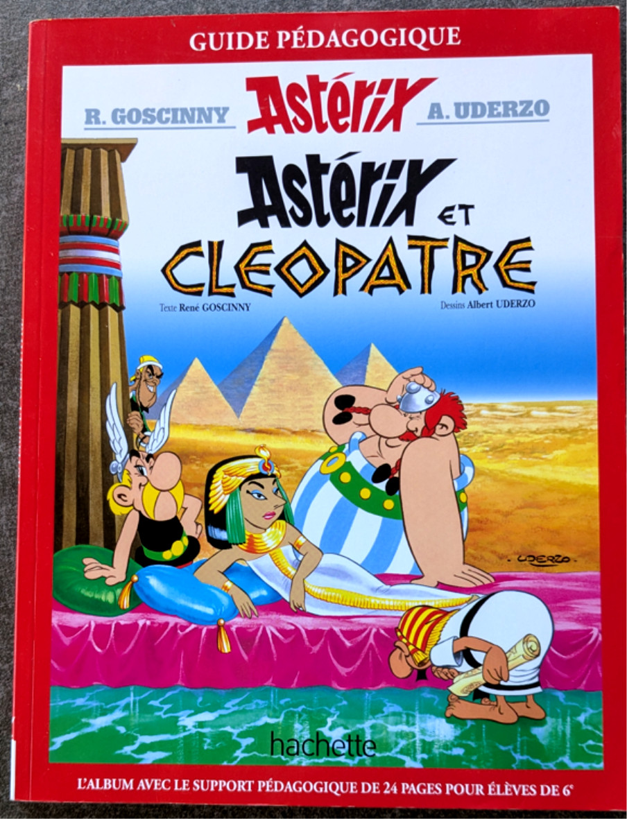 ASTERIX et Cleopatre - guide pédagogique 2017 pour élèves de 6ème.