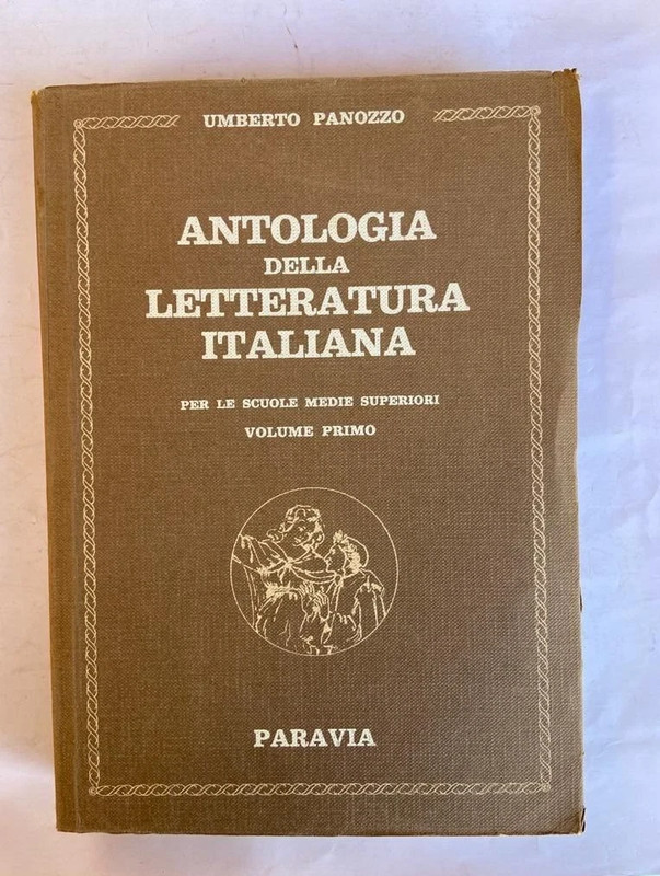 U. Panozzo - Antologia della lett. ital - paravia Ed. 1960 1° Ed. (3 Vol.)