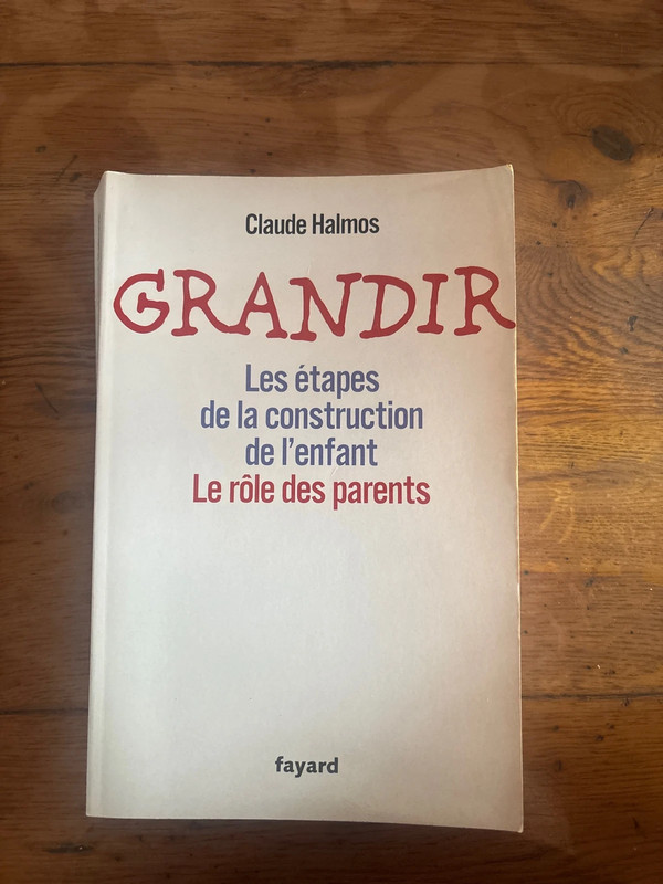 Livre grandir les étapes de la construction de l’enfant, le rôle des parents