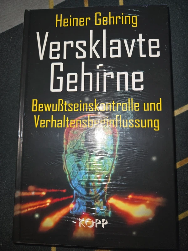Heiner Gehring – Versklavte Gehirne: Bewußtseinskontrolle und Verhaltensbeeinflussung