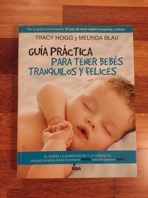Libro Guía Práctica para tener bebés tranquilos y felices de Tracy Hogg y Melinda Blau