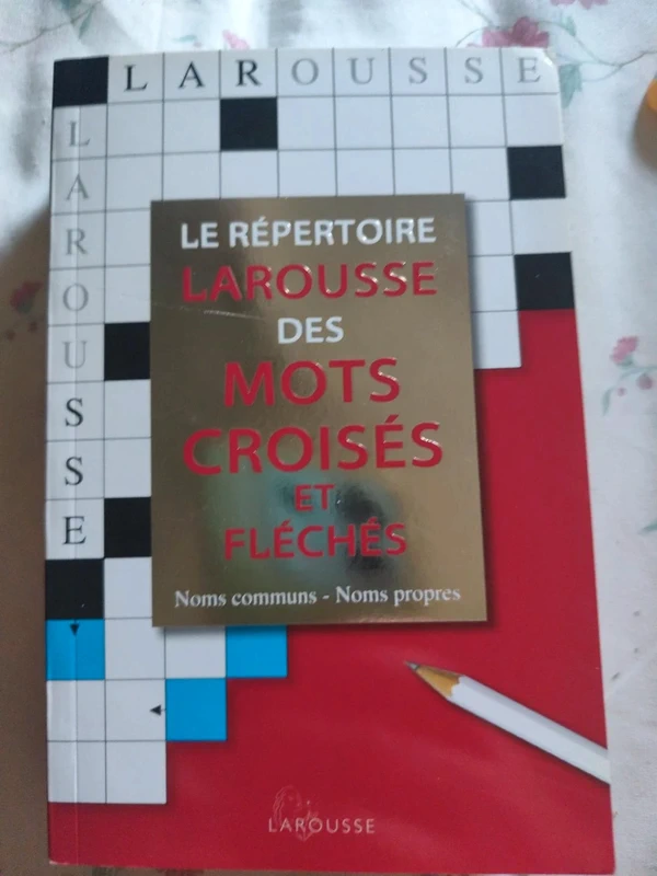 Le Répertoire Larousse des mots croisés et fléchés - 115 000 mots - Cruciverbistes