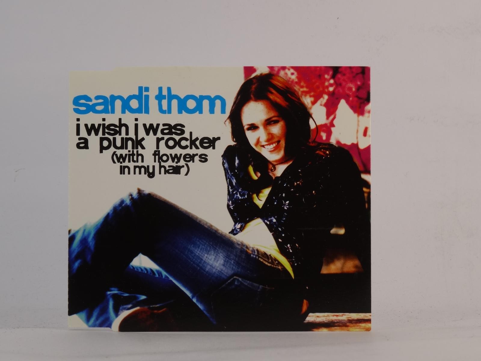 SANDI THOM I WISH I WAS A PUNK ROCKER (I75) 5 Track CD Single including Picture 