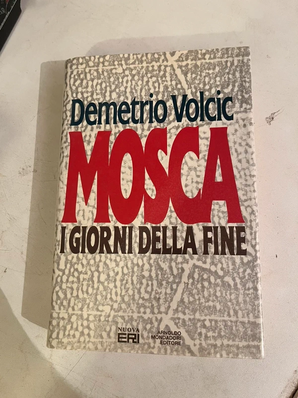 Demetrio Volcic - Mosca i giorni della fine