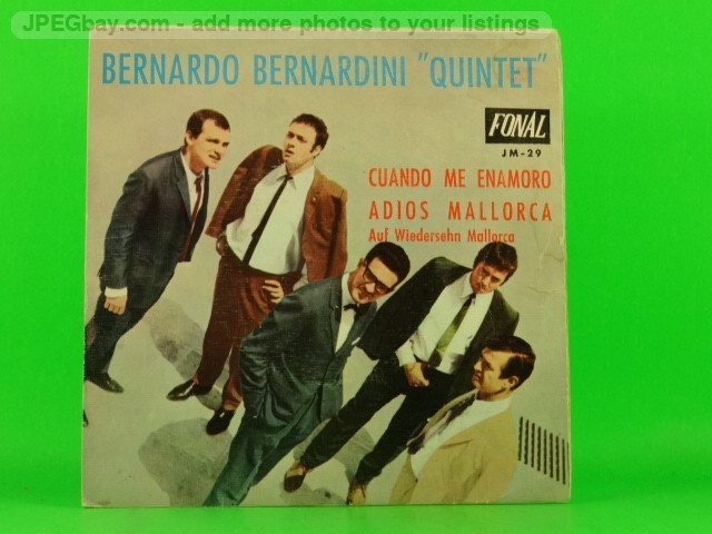 BERNADO BERNARDINI QUINTET CUANDO ME ENAMORO (147) 2 Track 7" Single including P