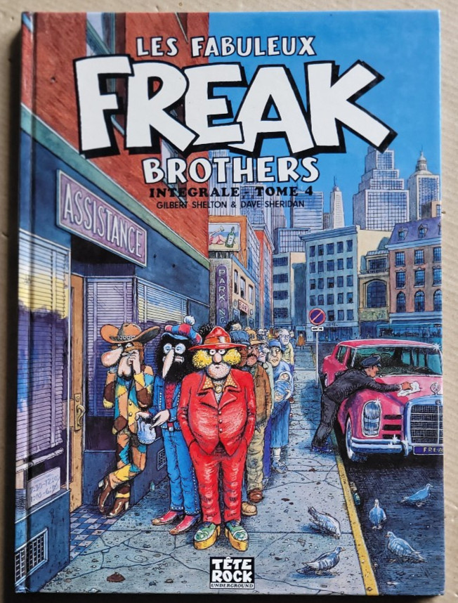Les Fabuleux Freak Brothers Intégrale T 4 G SHELTON éd Tête Rock 1995