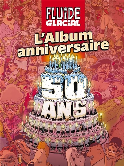 FLUIDE GLACIAL Fluide Glacial  L'album Anniversaire Des 50 Ans (French) by Fluid