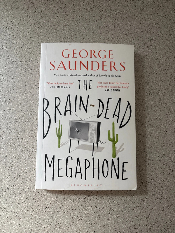 The brain- dead mégaphone - Georges Saunders