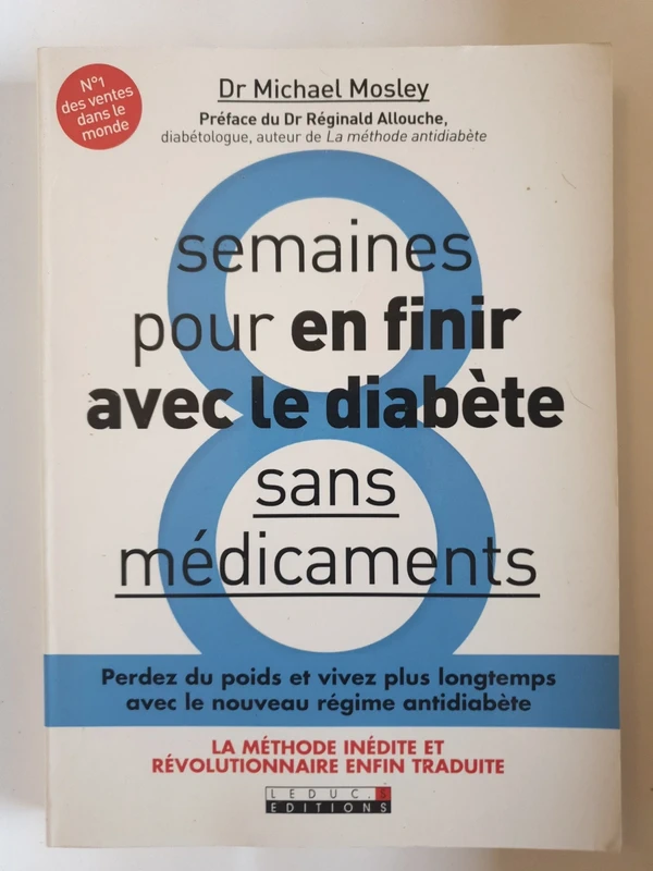 8 semaines pour en finir avec le diabète sans médicaments - Dr Michael Mosley
