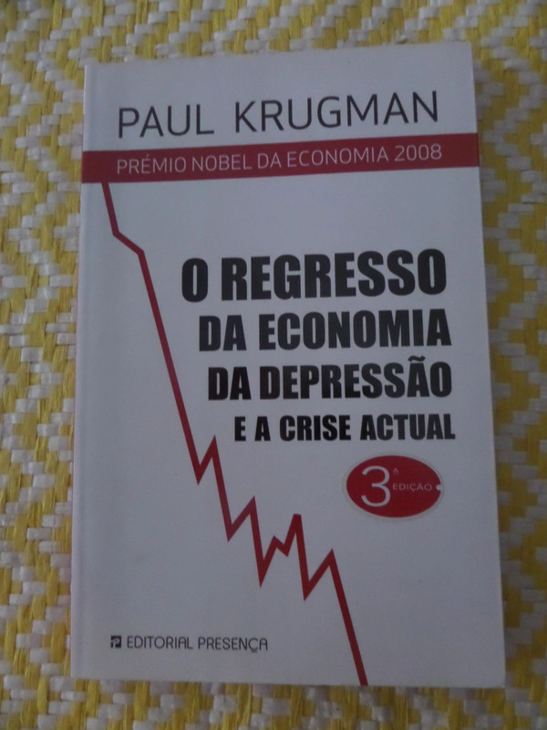O regresso da economia da depressão e a crise actual  Paul Krugman
