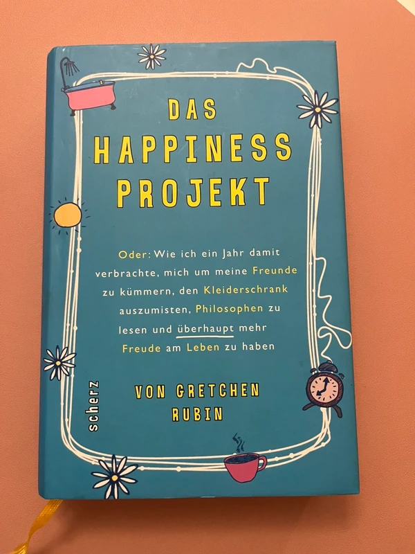 Das Happiness-Projekt von Gretchen Rubin