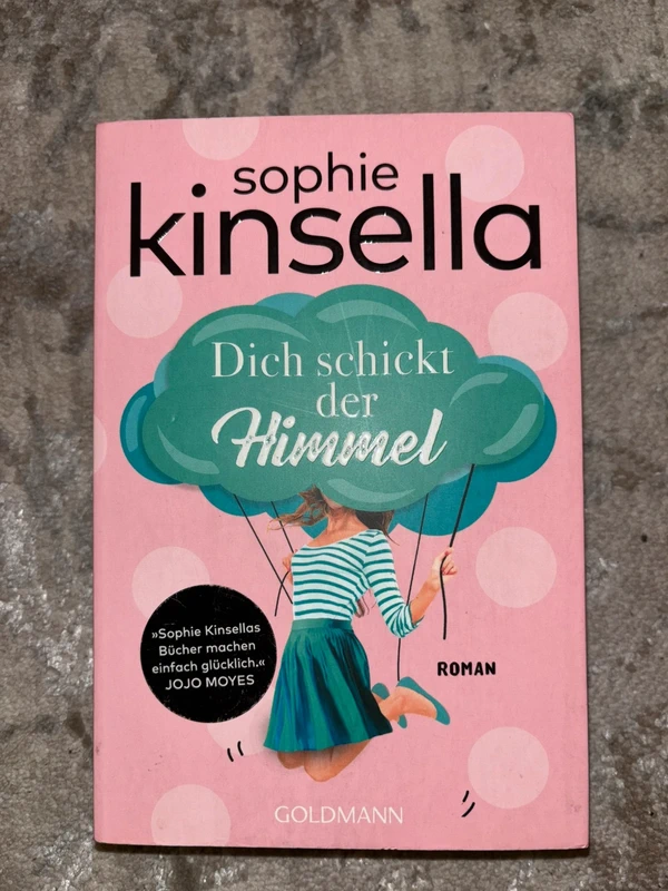 Dich schickt der Himmel: Roman - Sophie Kinsella