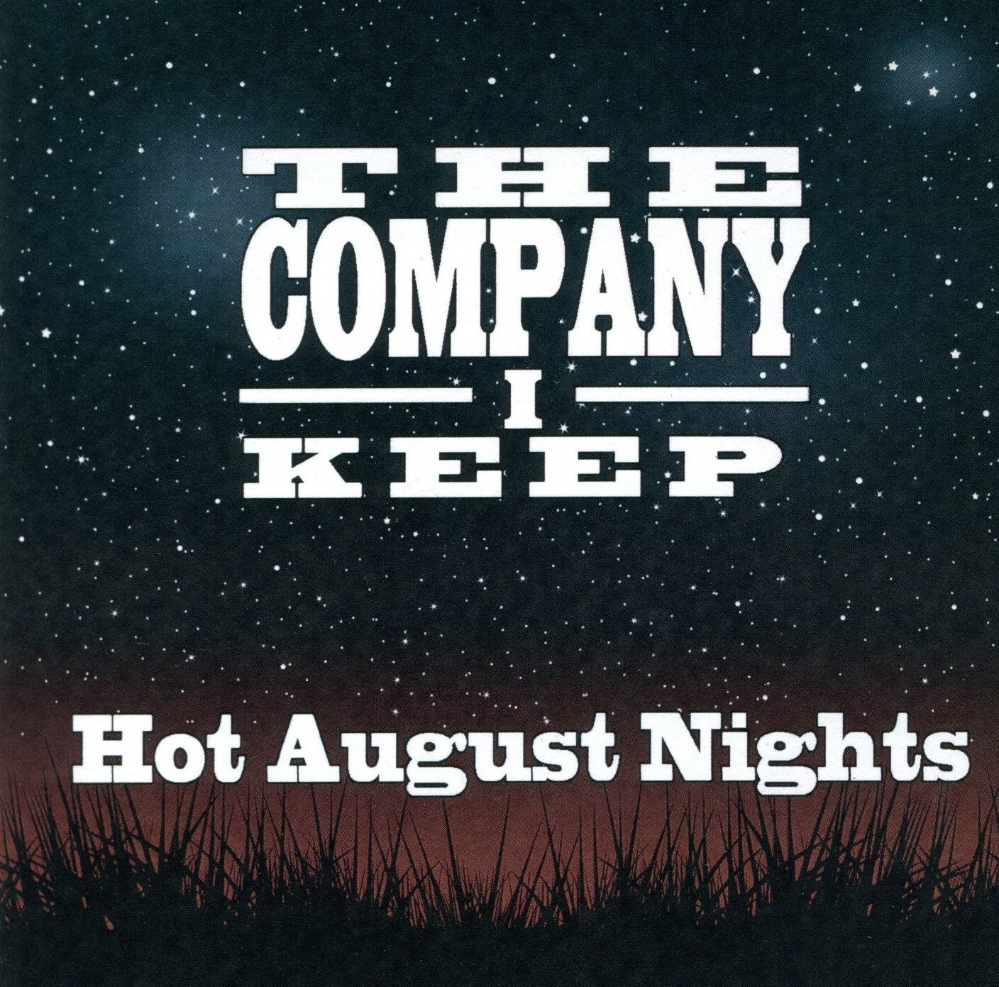 Hot August Nights by The Company I Keep, McMinnville, TN (CD, 2011) *VERY GOOD*