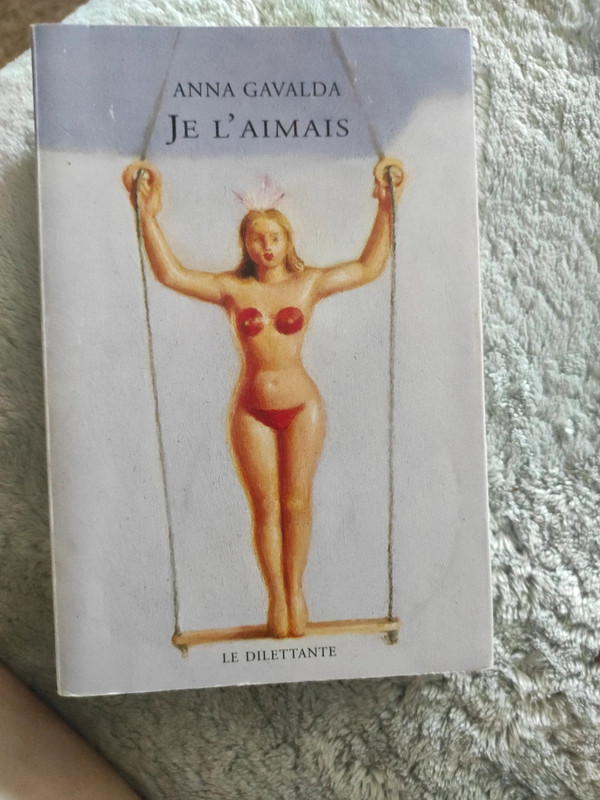 Je l'aimais Anna Gavalda