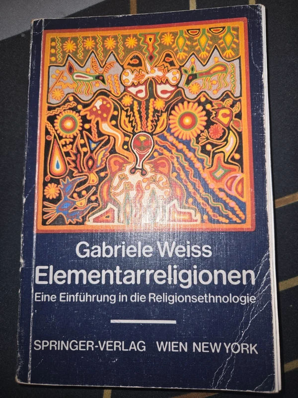 Gabriele Weiss – Elementarreligionen: Eine Einführung in die Religionsethnologie