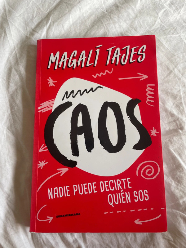 Caos: que nadie te diga lo que tienes que hacer Magali tajes