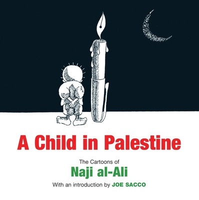 Un bambino in Palestina: i cartoni animati di Naji al-Ali di Al-Ali, Naji