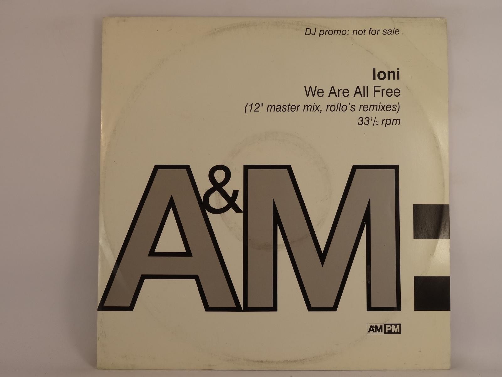 IONI WE ARE ALL FREE (279) 4 Track Promo 12" Single plus Company Sleeve A&M