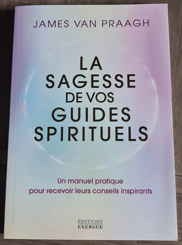 La sagesses de vos guides spirituels