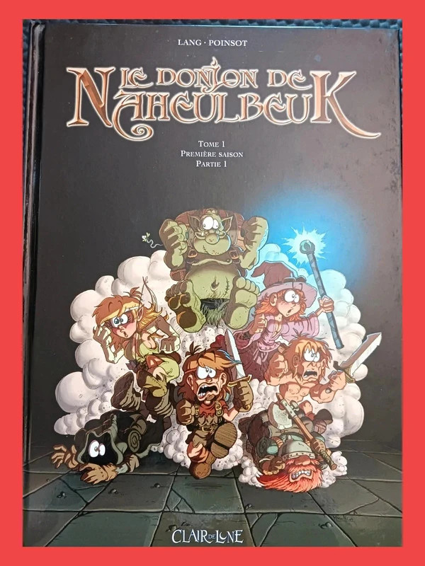 Le Donjon de Naheulbeuk, tome 1 - Première saison, partie 1 John Lang, 9782913714670