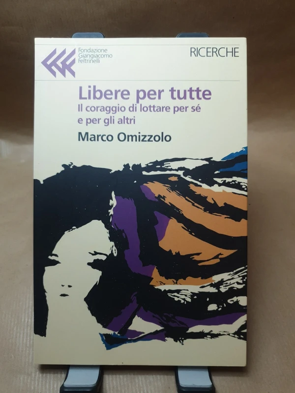 Libere Per Tutte - Omizzolo, Marco