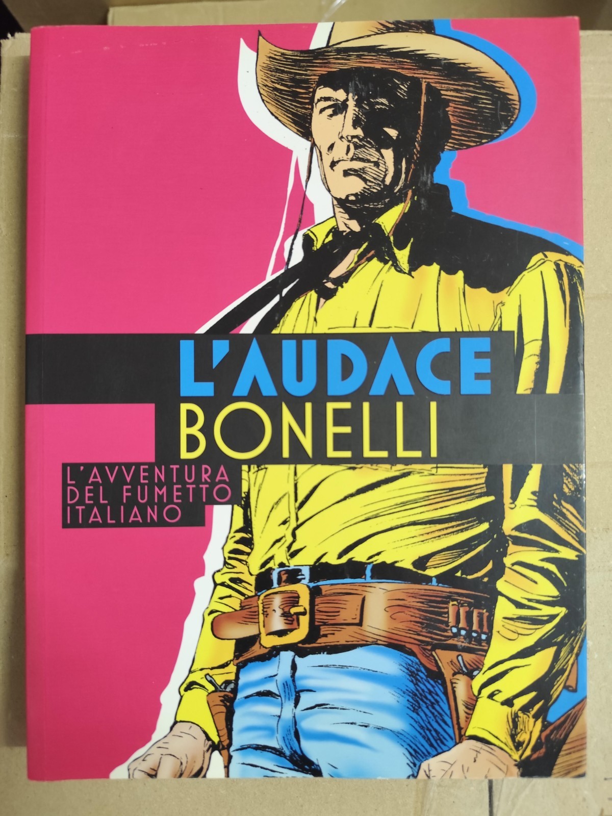 L'AUDACE BONELLI, l'avventura del fumetto italiano - Libro - Bonelli Editore