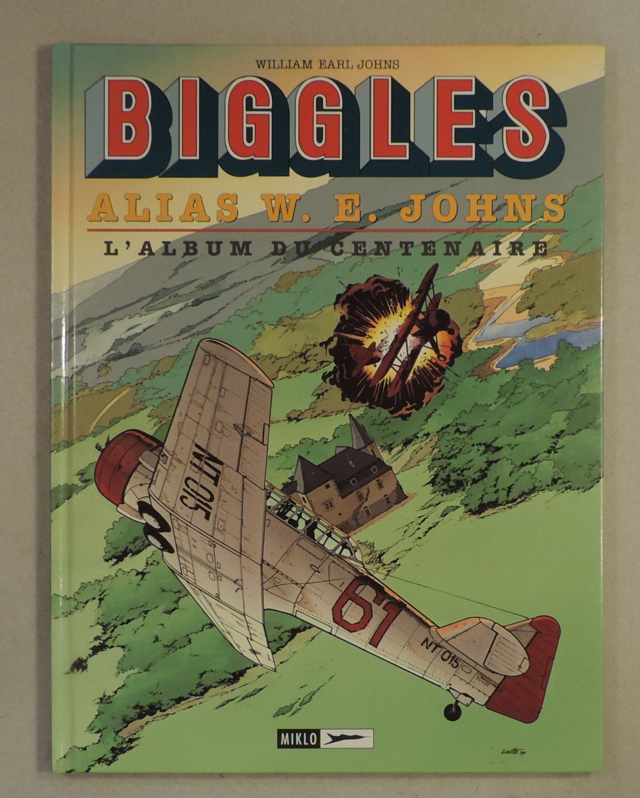 Biggles 14 Alias W.E. Johns album du centenaire Miklo 2000