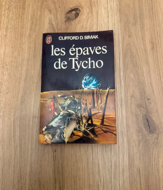 Livre SF Les épaves de Tycho - Clifford D. Simak - J'ai Lu 808 - 1978