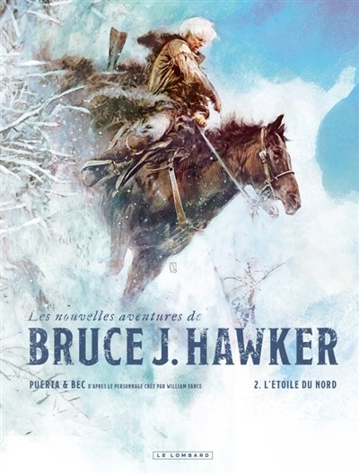 LE LOMBARD Bruce J. Hawker  L'étoile Du Nord (French)  Les Nouvelles Aventures D