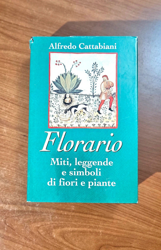 Florario. Miti, leggende e simboli di fiori e piante - Alfredo Cattabiani