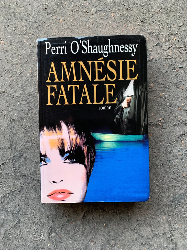 Amnésie fatale - Perri O'Shaughnessy
