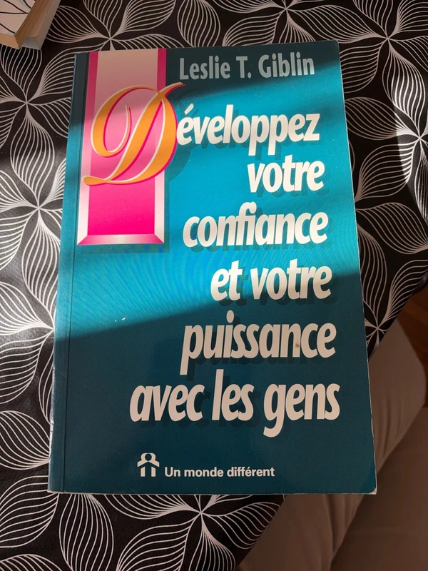 Développez votre confiance et votre puissance avec les gens - Leslie T. Giblin