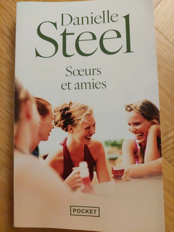 Soeurs et amies - Danielle Steel