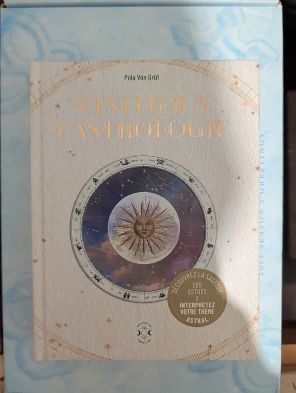 S'initier à l'astrologie - Pola Von Grüt