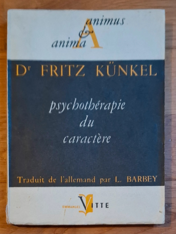 Livre "Psychothérapie du Caractère" du Dr Fritz Künkel 1952