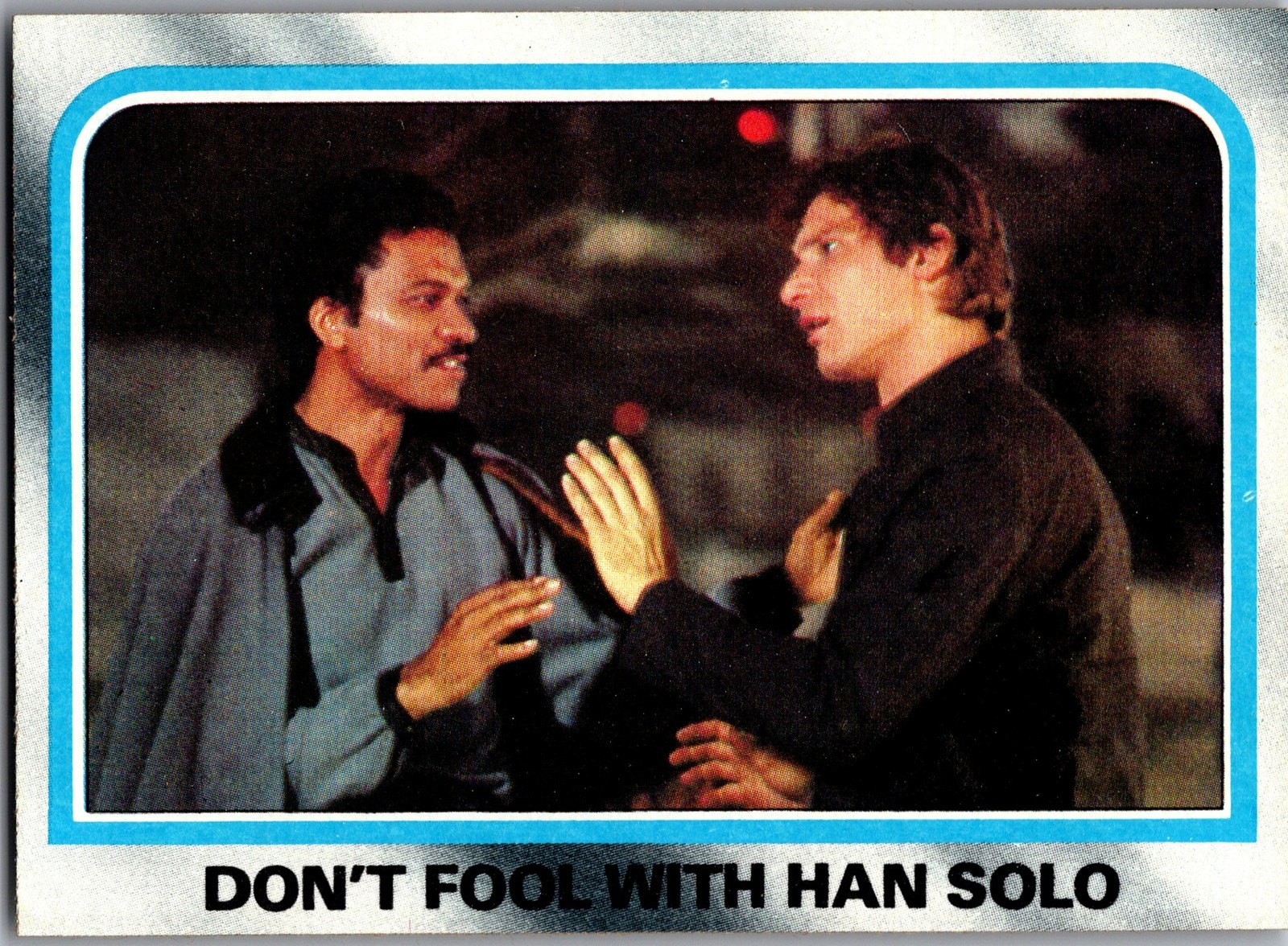1980 Topps Star Wars: The Empire Strikes Back #189 Don't Fool with Han Solo