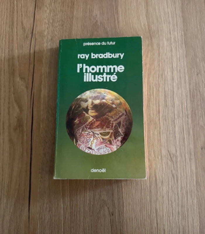 L'Homme Illustré - Ray Bradbury - Collection Présence du Futur Denoël - SF Poche