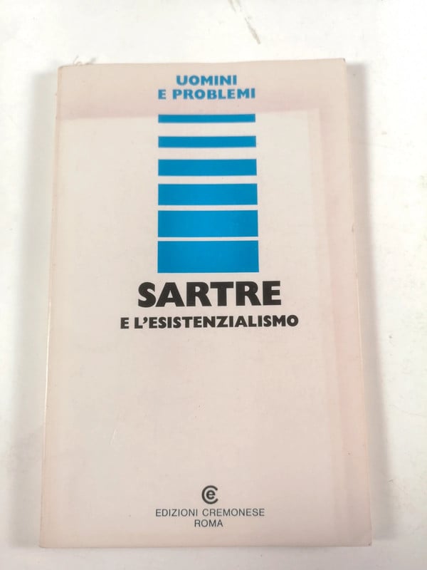 Sartre e l'esistenzialismo - Cremonese ed. 1973