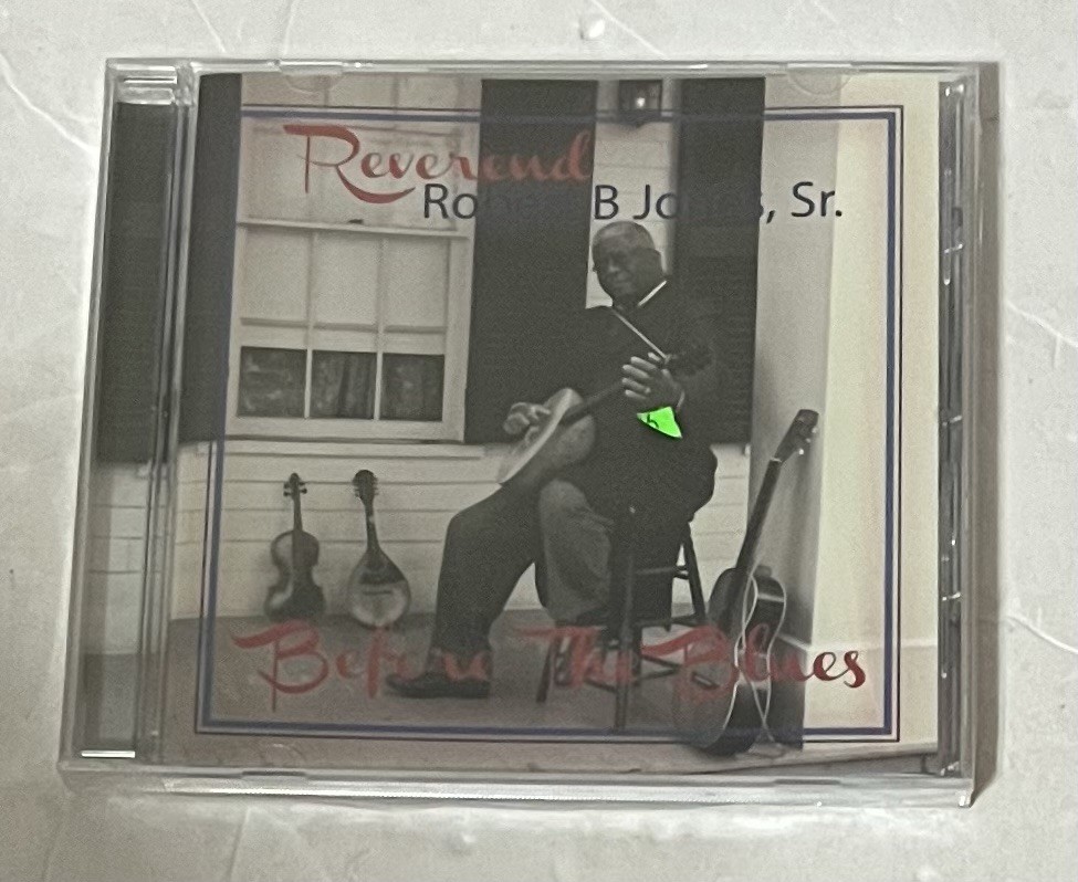 Before the Blues by Reverend Robert B Jones Sr (CD, 2015) NEW SEALED