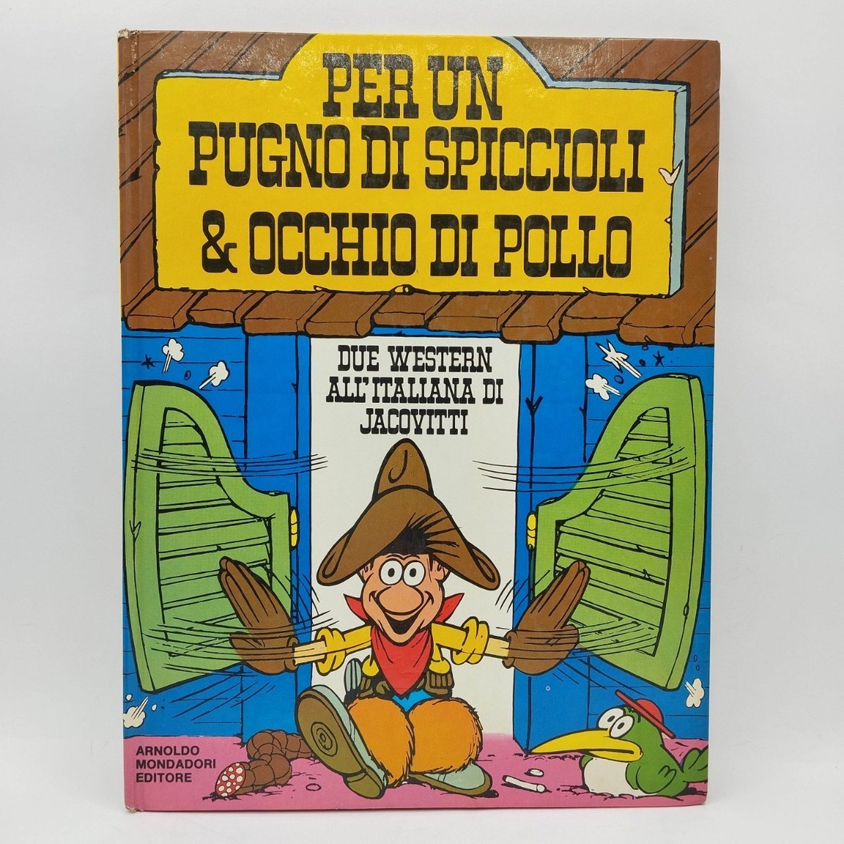 JACOVITTI PER UN PUGNO DI SPICCIOLI E OCCHIO DI POLLO ED.  MONDADORI 1971 [BC-1]