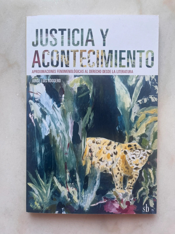 “Justicia y acontecimiento" di Jorge Luis Roggero