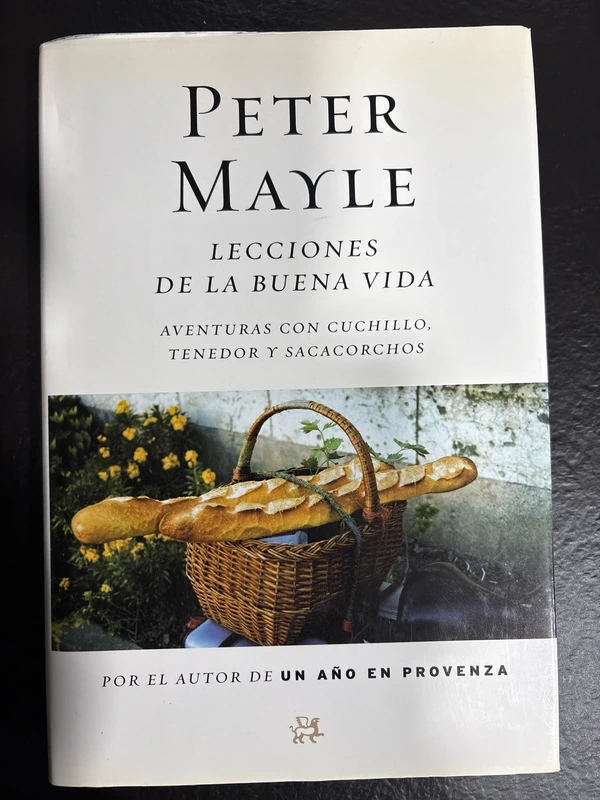 Lecciones de la Buena Vida Aventuras con Cuchillo, Tenedor y Sacacorchos - Peter Mayle