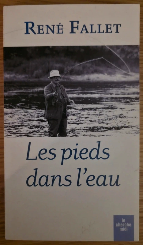 Livre "Les pieds dans l'eau" - René Fallet (Éditions Le Cherche Midi)