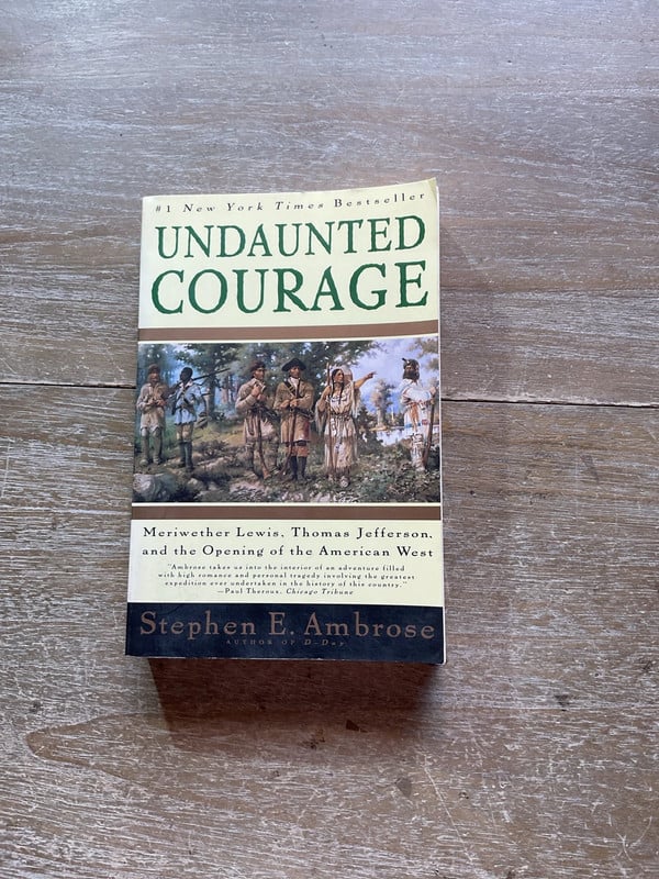 Undaunted Courage – Stephen E. Ambrose