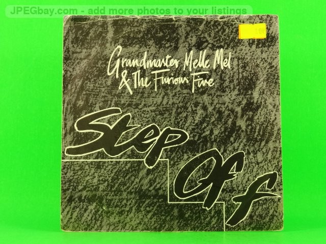 GRANDMASTER MELLE MEL & THE FURIOUS FIVE STEP OFF (2) (137) 7" PRT