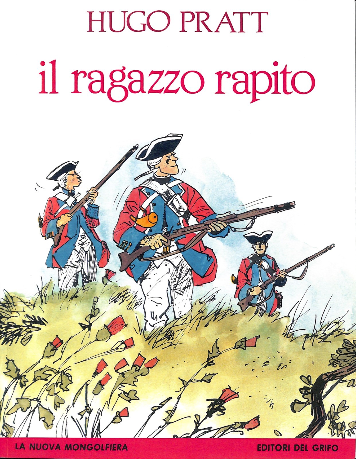 HUGO PRATT: IL RAGAZZO RAPITO | la nuova mongolfiera N.8 1988 | Ed. Del Grifo