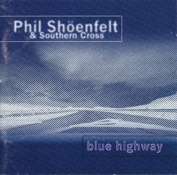 CD Phil Shöenfelt & Southern Cross Blue Highway Indies Records