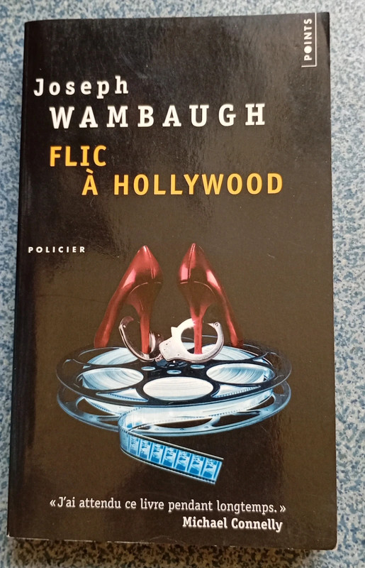 Livre thriller policier 
flic a Hollywood de Joseph wambaugh